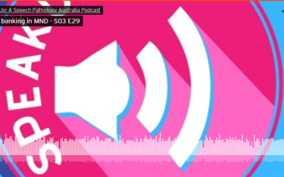 Speak Up Podcast: Control Bionics Discusses Voice Banking with Speech Pathology Australia
